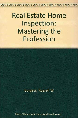 Real Estate Home Inspection: Mastering the Profession,Used