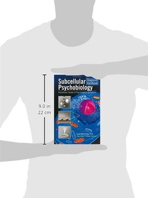 Subcellular Psychobiology Diagnosis Handbook: Subcellular Causes of Psychological Symptoms (Peak States Therapy),Used