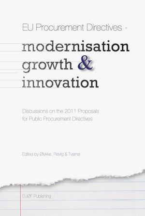 Eu Public Procurement  Modernisation, Growth And Innovation: Discussions On The 2011 Proposals For Procurement Directives,Used
