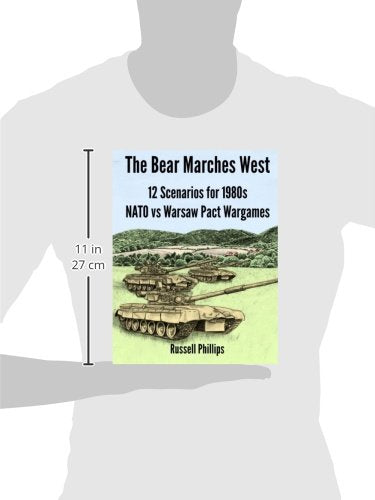 The Bear Marches West: 12 Scenarios for 1980's NATO vs Warsaw Pact Wargames,Used