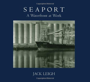 Seaport: A Waterfront at Work,Used