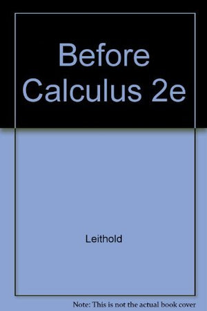 Before Calculus: Functions, Graphs, And Analytic Geometry,Used
