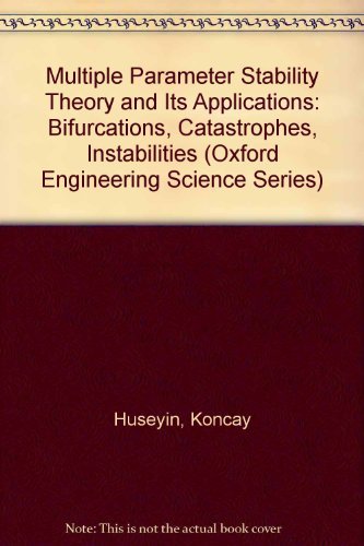 Multiple Parameter Stability Theory and its Applications: Bifurcations, Catastrophes, Instabilities... (Oxford Engineering Scien,Used