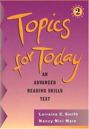 Topics for Today, with no Answer Key: An Advanced Reading Skills Text,Used