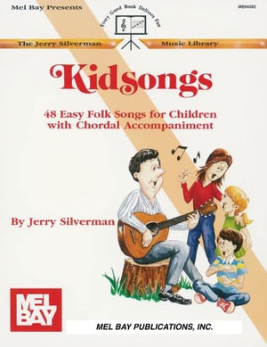 Mel Bay Presents Kidsongs: 48 Easy Folk Songs For Children With Chordal Accompaniment,Used