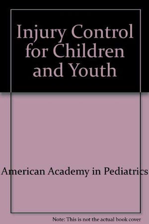 Injury Control for Children and Youth,Used