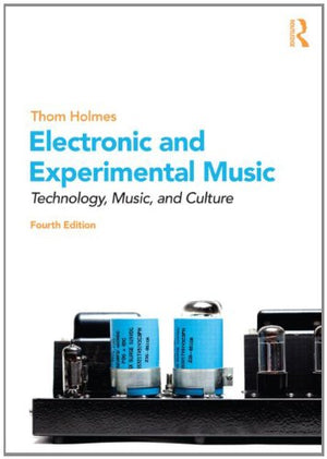 Electronic and Experimental Music: Technology, Music, and Culture,Used