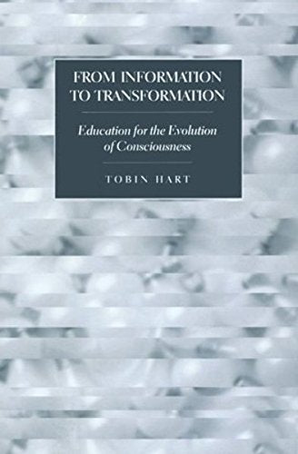 From Information To Transformation: Education For The Evolution Of Consciousness,Used