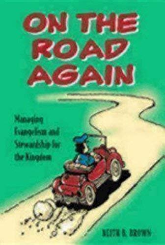 On the Road Again: Managing Evangelism and Stewardship for the Kingdom,Used