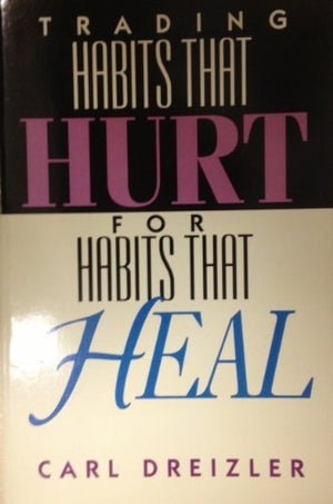 Trading Habits That Hurt for Habits That Heal,Used