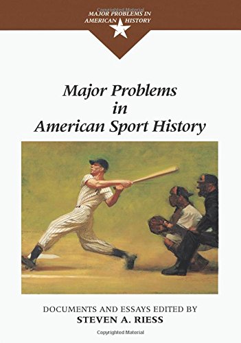 Major Problems In American Sport History (Major Problems In American History Series)