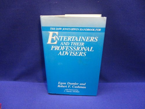 The Dow JonesIrwin Handbook for Entertainers and Their Professional Advisers,Used