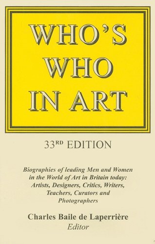 Who's Who in Art: Biographies of Leading Men and Women in the World of Art in Britain Today: Artists, Sculptors, Designers, Arch,Used