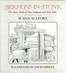 Sermons in stone: The stone walls of New England and New York,Used