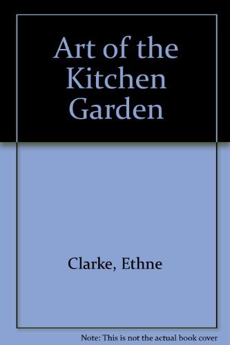 The Art of the Kitchen Garden,Used