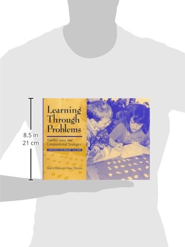 Learning Through Problems: Number Sense And Computational Strategies: A Resource For Primary Teachers-used