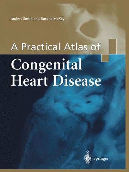 A Practical Atlas Of Congenital Heart Disease,Used