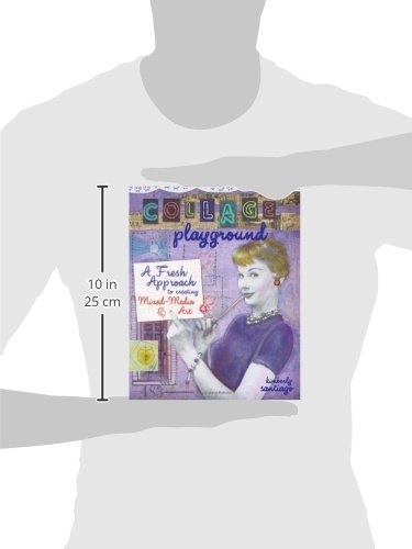 Collage Playground: A Fresh Approach to Creating MixedMedia Art,Used