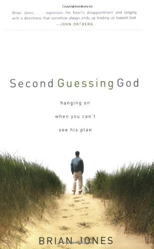 Second Guessing God: Hanging on When You Can't See His Plan,Used