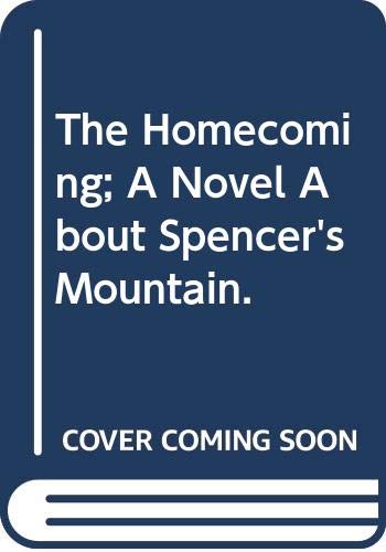 The Homecoming; A Novel About Spencer's Mountain.,Used