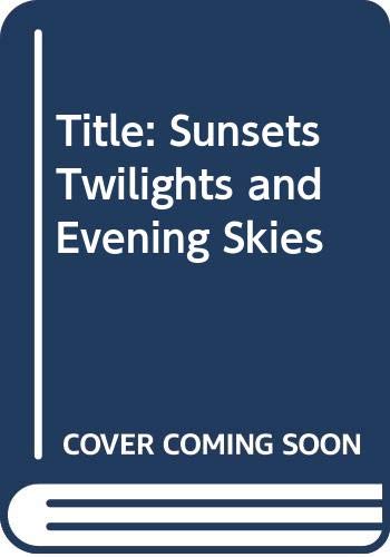 Sunsets, Twilights, and Evening Skies,Used
