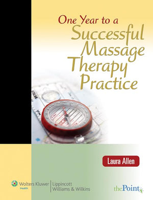 One Year to a Successful Massage Practice,Used