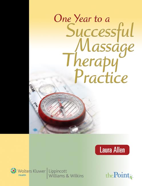 One Year to a Successful Massage Practice,Used