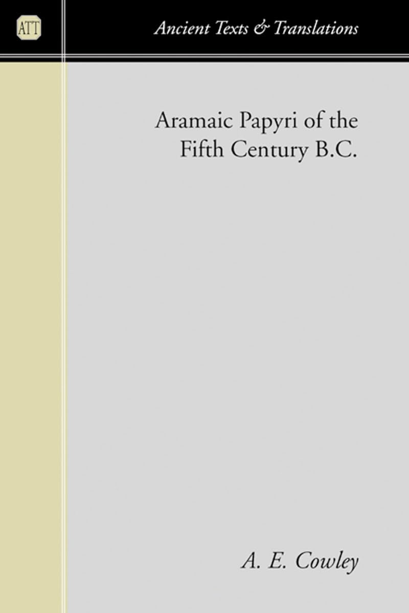 Aramaic Papyri of the Fifth Century B.C. (Ancient Texts and Translations),Used