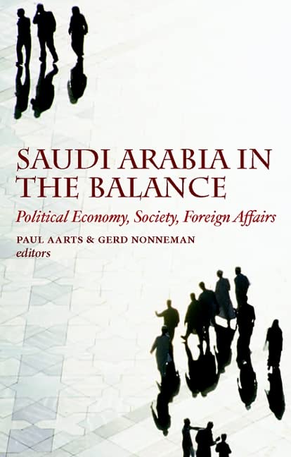 [ Saudi Arabia In The Balance: Political Economy, Society, Foreign Affairs },Used