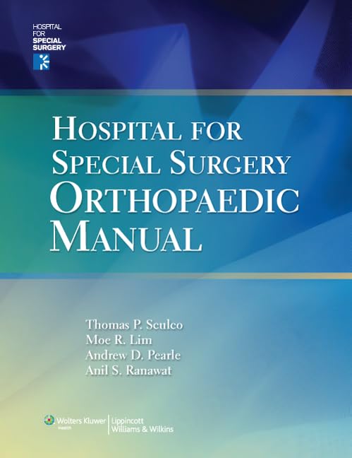 Hospital for Special Surgery Orthopaedics Manual,Used