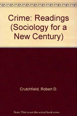 Crime: Readings, Volume 1 (Crime and Society Series),Used