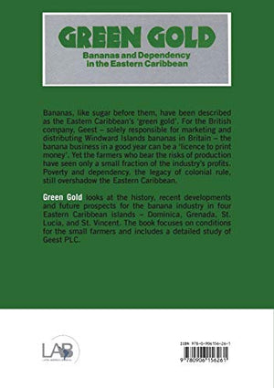 Green Gold: Bananas and Dependency in the Eastern Caribbean,Used