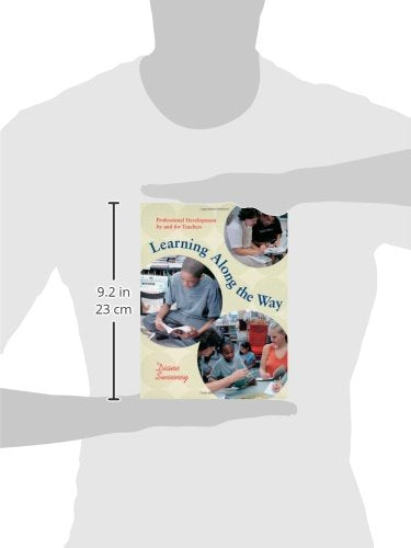 Learning Along the Way: Professional Development by and for Teachers,Used