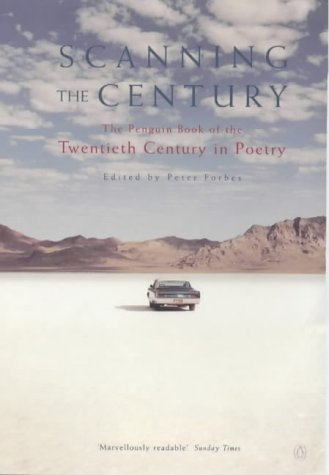 Scanning The Century: The Penguin Book Of The Twentieth Century In Poetry-new