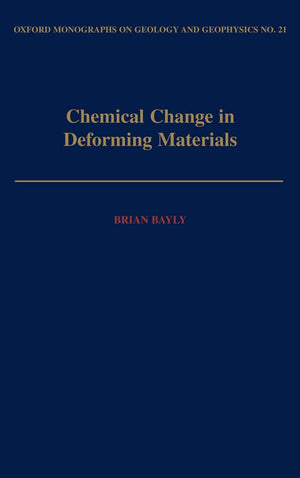 Chemical Change in Deforming Materials (Oxford Monographs on Geology and Geophysics),Used