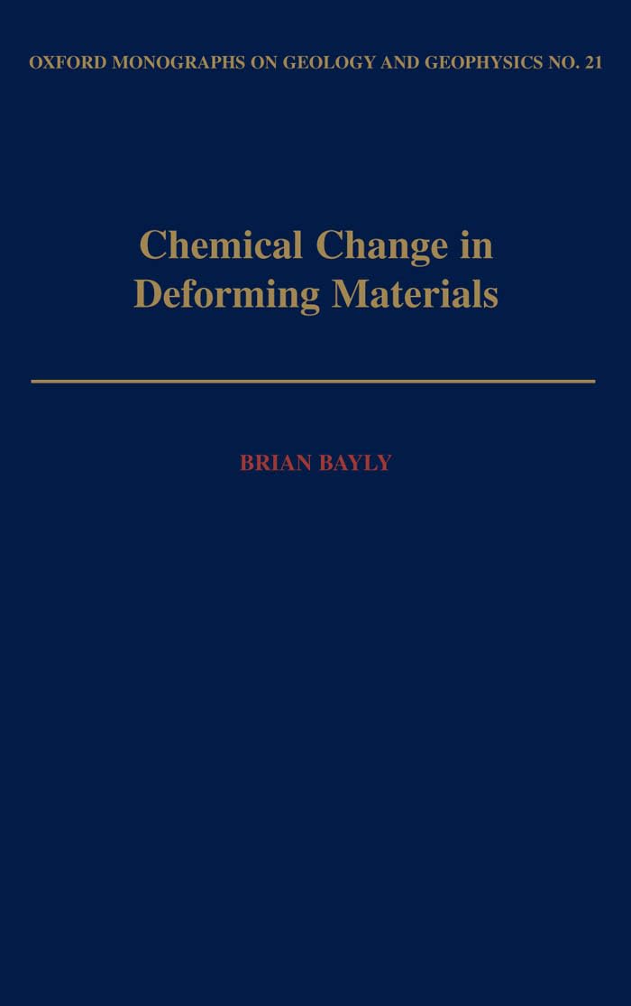 Chemical Change in Deforming Materials (Oxford Monographs on Geology and Geophysics),Used