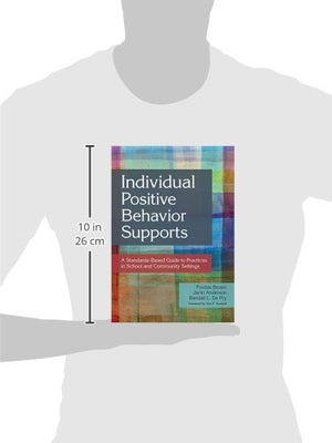 Individual Positive Behavior Supports: A StandardsBased Guide to Practices in School and Community Settings,Used