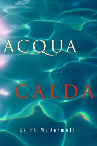 Acqua Calda: A Novel,Used