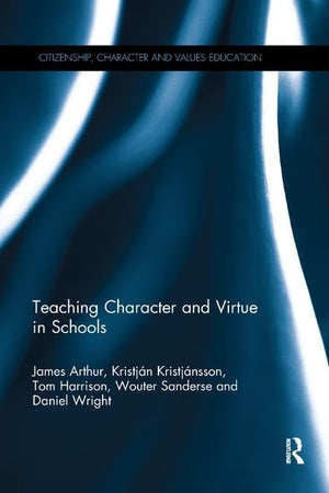 Teaching Character And Virtue In Schools (Citizenship, Character And Values Education),Used