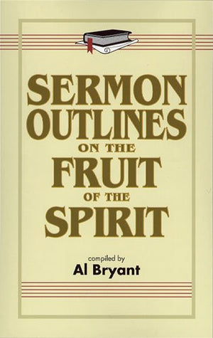 Sermon Outlines on the Fruit of the Spirit,Used