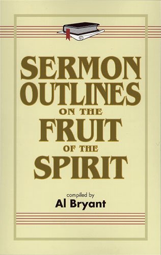 Sermon Outlines on the Fruit of the Spirit,Used