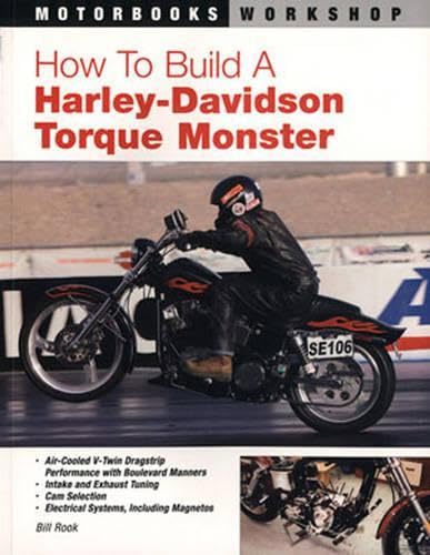 How To Build A Harleydavidson Torque Monster (Motorbooks Workshop),New