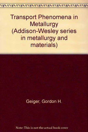 Transport Phenomena in Metallurgy