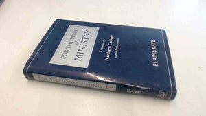 For the Work of Ministry: Northern College and Its Predecessors,Used