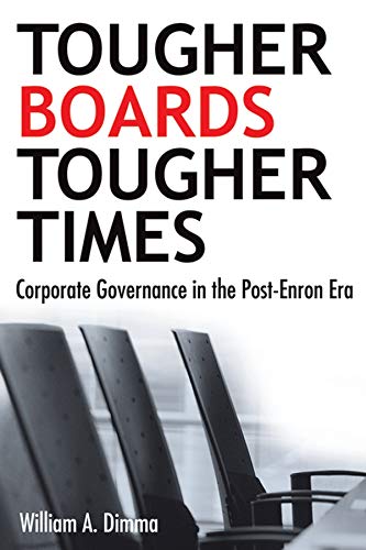 Tougher Boards for Tougher Times: Corporate Governance in the Post Enron Era