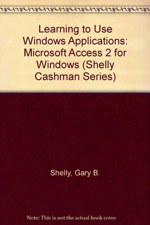 Learning to Use Windows Applications (Shelly Cashman Series),Used