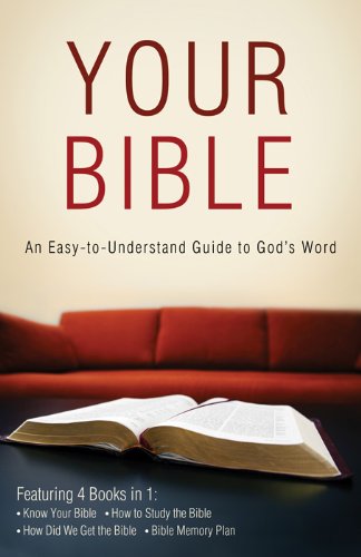 Your Bible: An EasytoUnderstand Guide to God's Word (Inspirational Book Bargains),Used