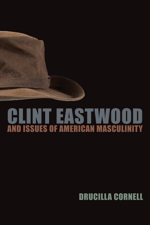 Clint Eastwood And Issues Of American Masculinity