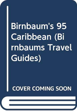 Birnbaum's 95 Caribbean (Birnbaums Travel Guides),Used
