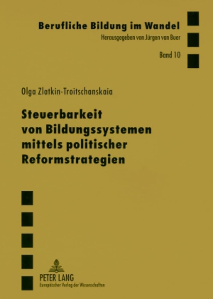 Steuerbarkeit von Bildungssystemen mittels politischer Reformstrategien: Interdisziplinre theoretische Analyse und empirische St,Used